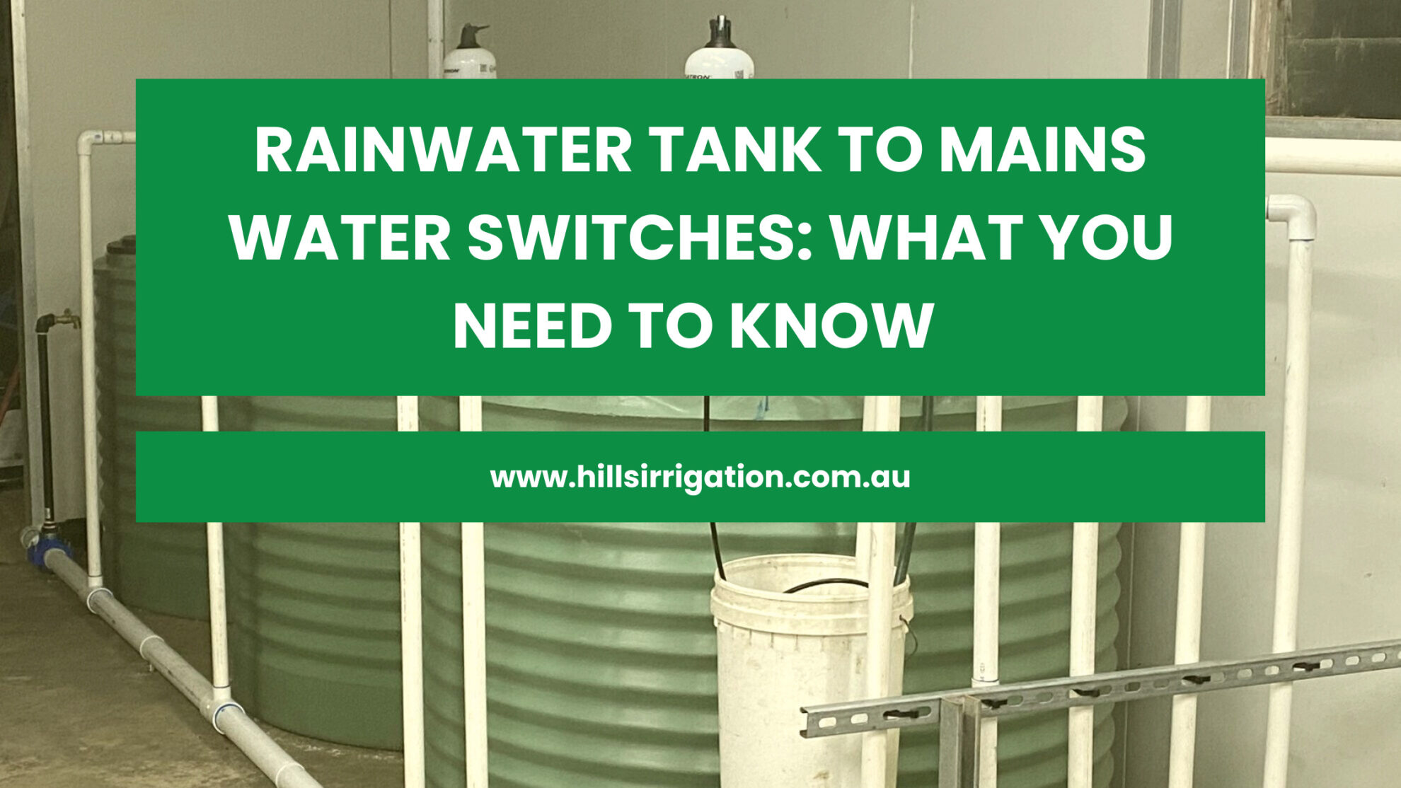 Rainwater Tank To Mains Water Switches What You Need To Know Hills